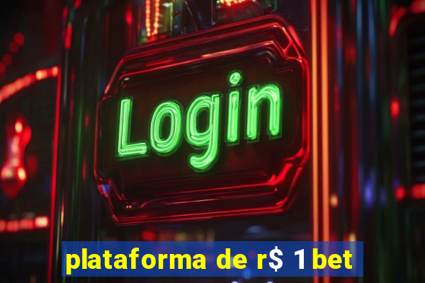 plataforma de r$ 1 bet